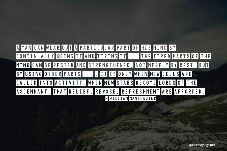 William Manchester Quotes 982567 William Manchester Quotes 982567