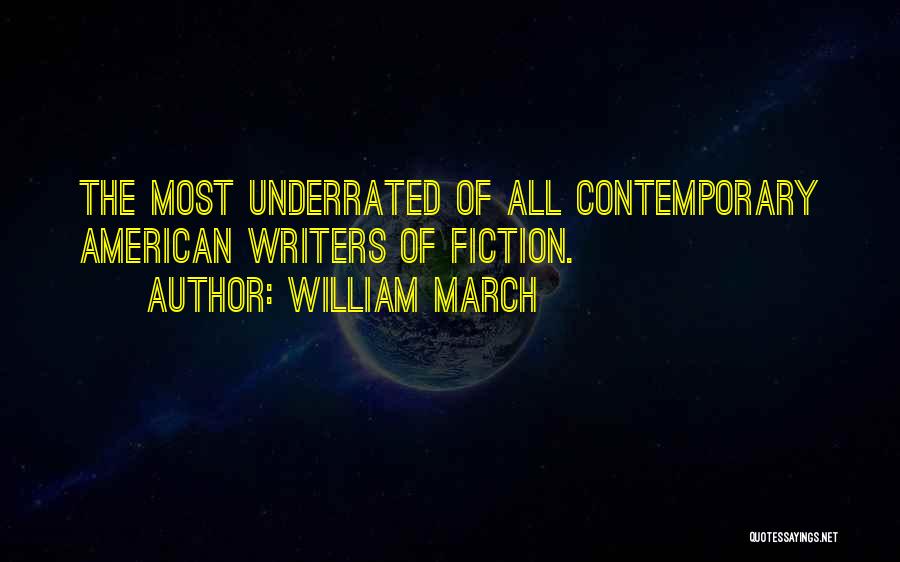 William March Quotes 1290079