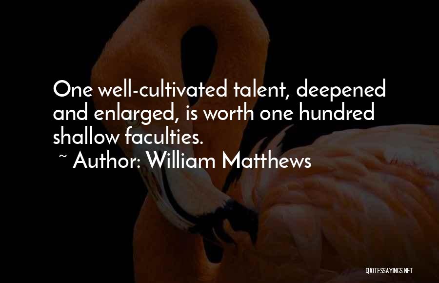 William Matthews Quotes 1403323