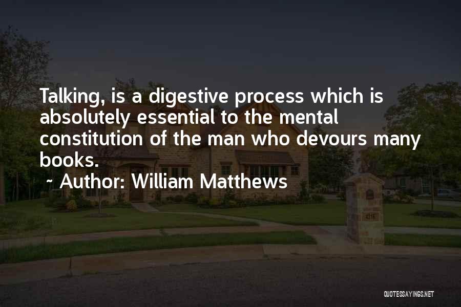 William Matthews Quotes 2192327