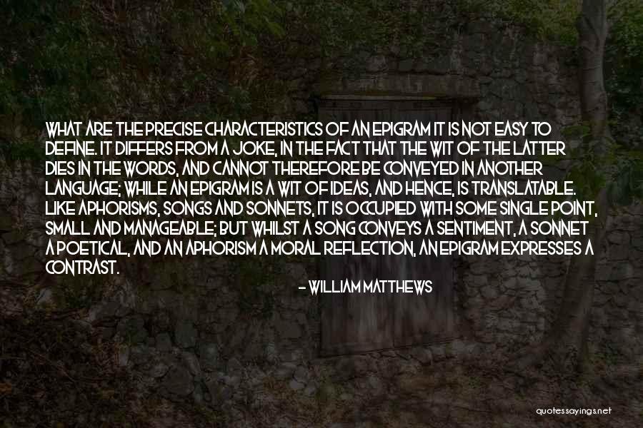 William Matthews Quotes 258915 William Matthews Quotes 258915