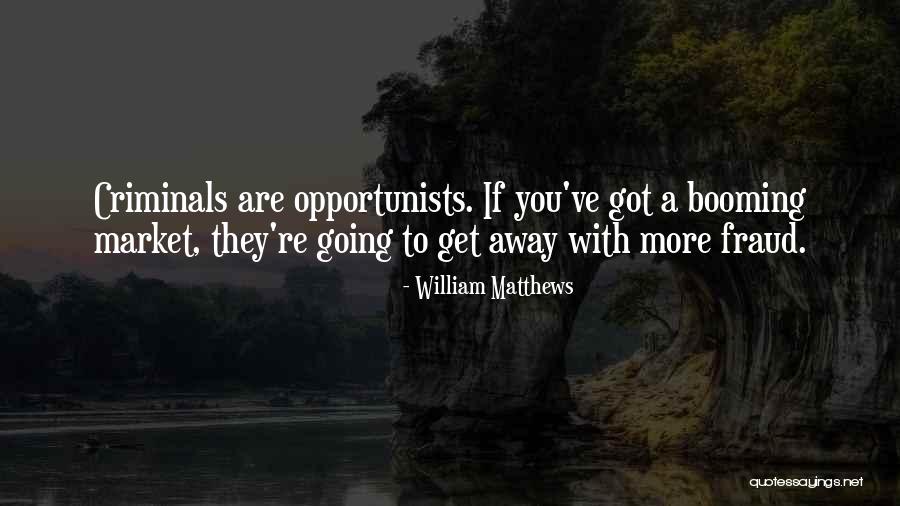 William Matthews Quotes 715811