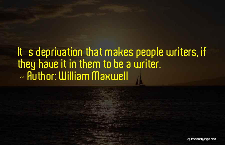 William Maxwell Quotes 1280581