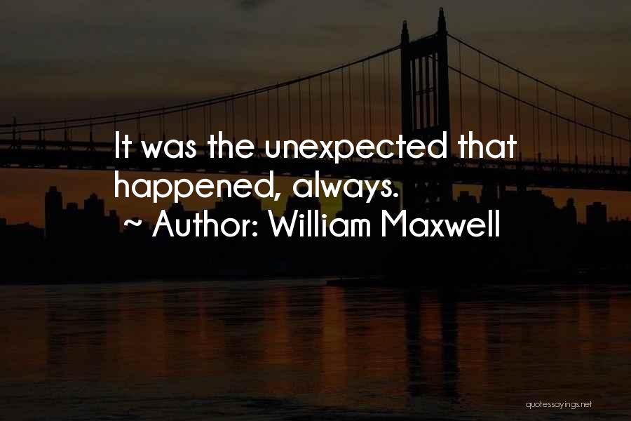 William Maxwell Quotes 1307208