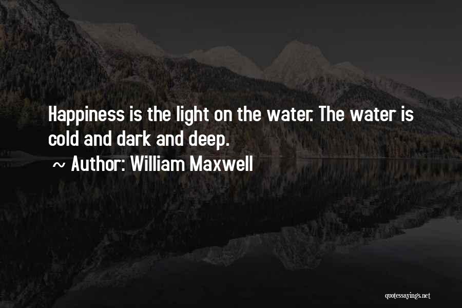 William Maxwell Quotes 1313046