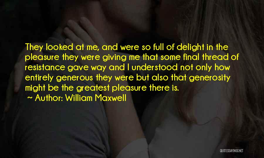 William Maxwell Quotes 1703851