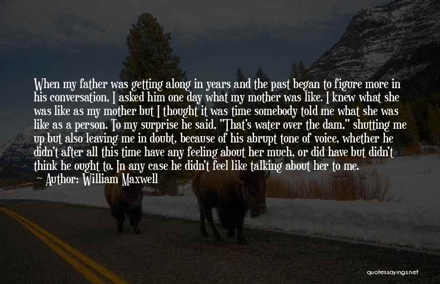 William Maxwell Quotes 2040668