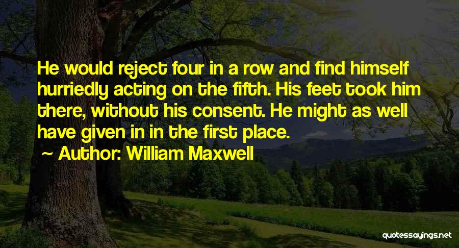 William Maxwell Quotes 366005