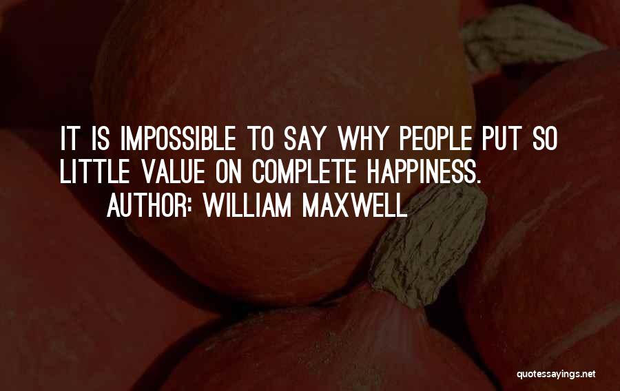 William Maxwell Quotes 583680