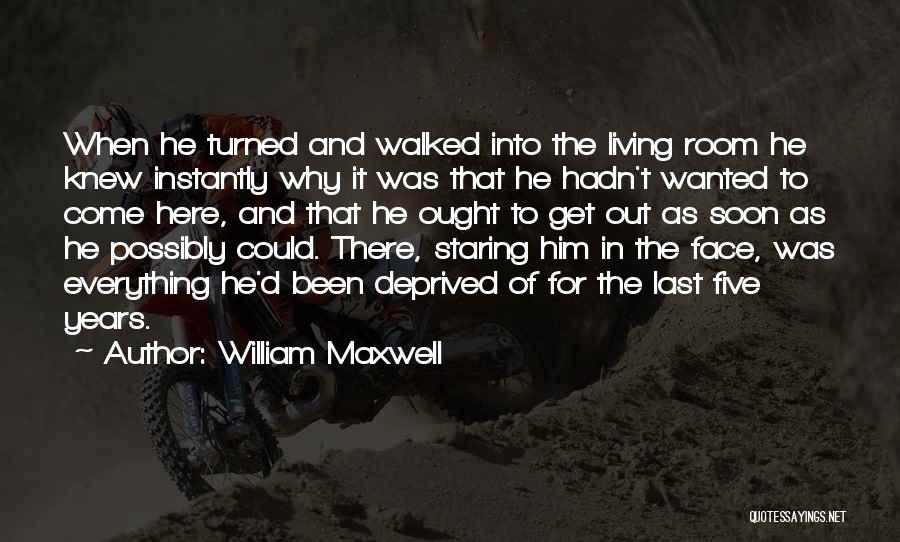 William Maxwell Quotes 755598