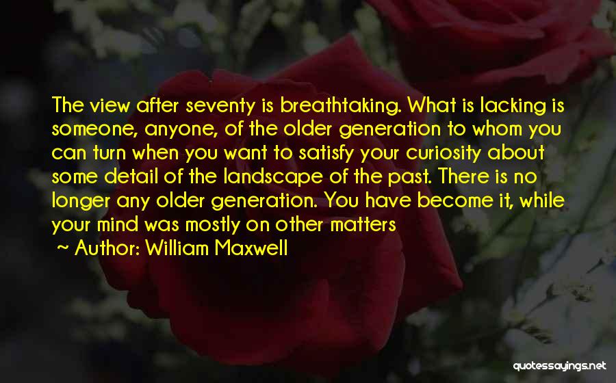 William Maxwell Quotes 961263