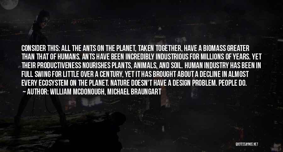 William McDonough, Michael Braungart Quotes 1935556