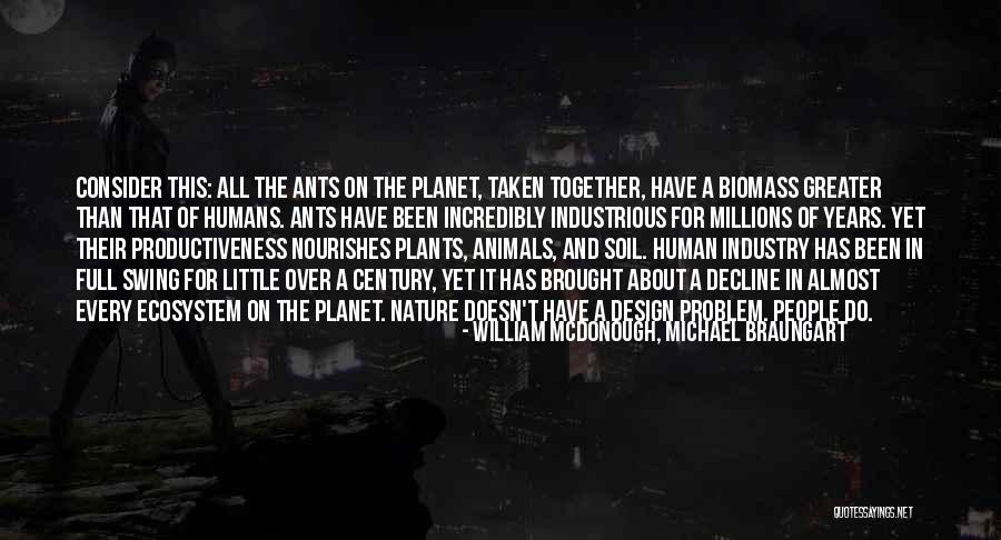 William McDonough, Michael Braungart Quotes 1935556