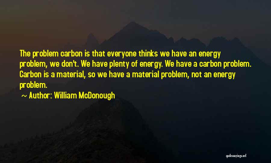 William McDonough Quotes 119286