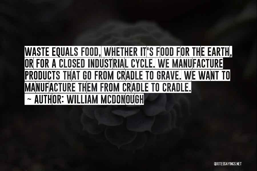 William McDonough Quotes 153883