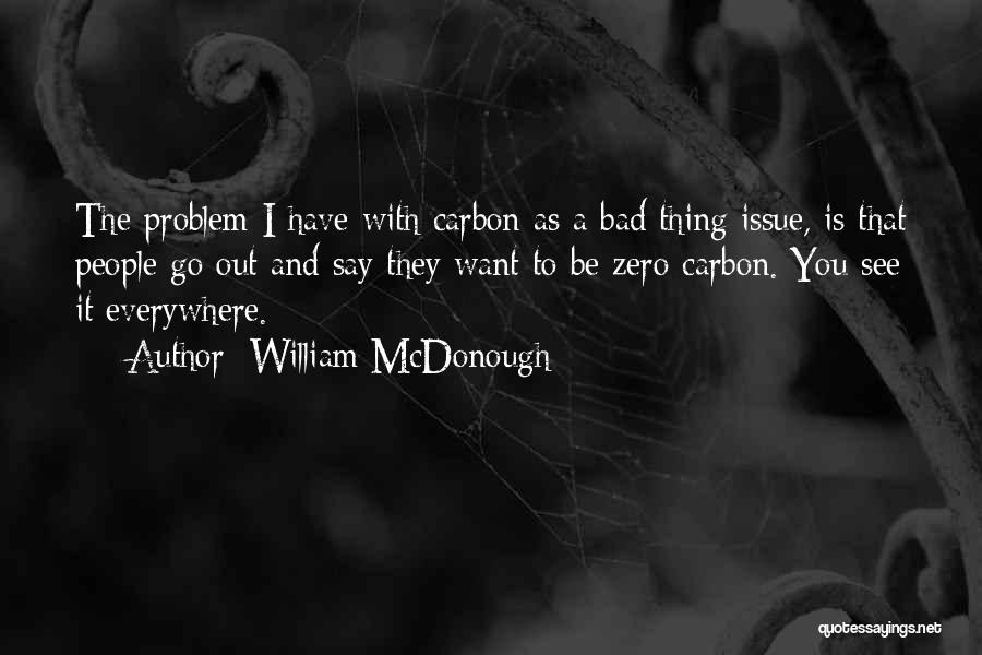 William McDonough Quotes 611513
