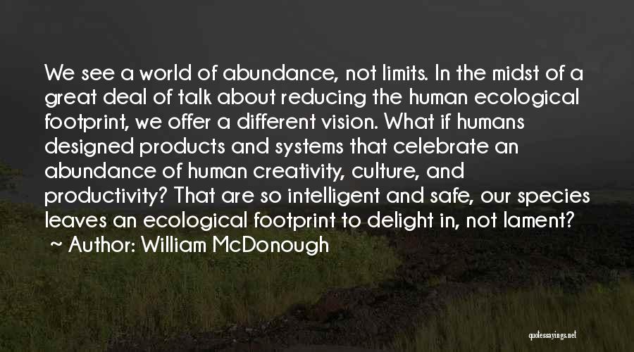 William McDonough Quotes 830231