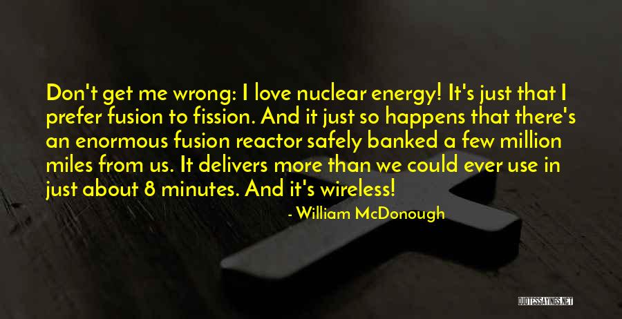 William McDonough Quotes 847762