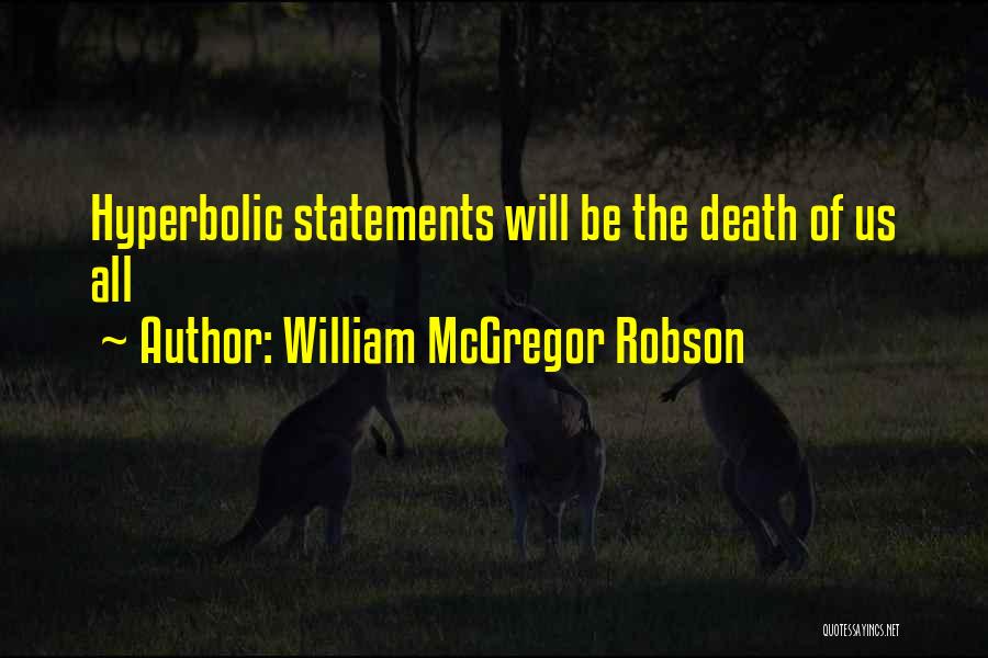 William Mcgregor Quotes By William McGregor Robson