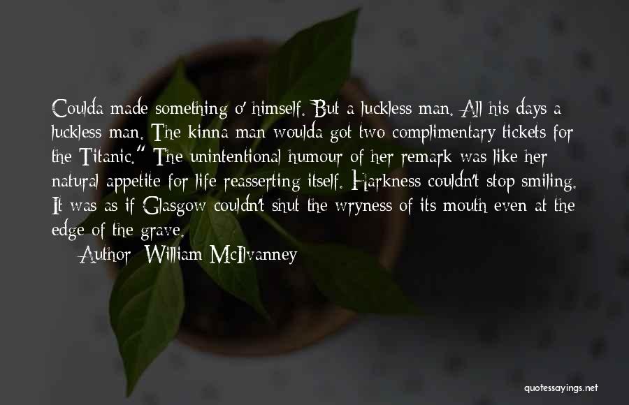 William McIlvanney Quotes 1487100