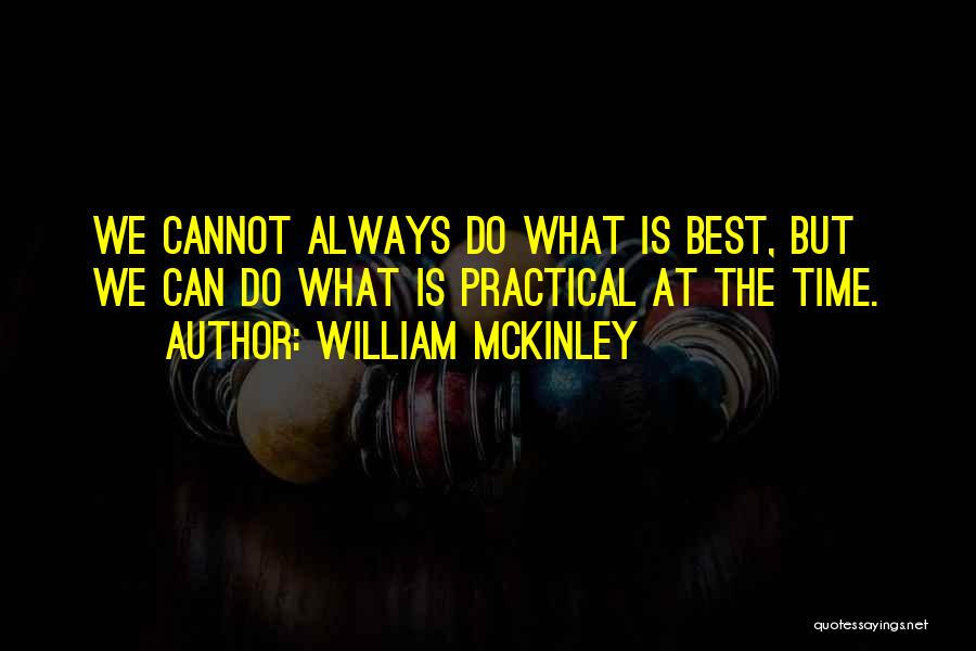 William McKinley Quotes 117599