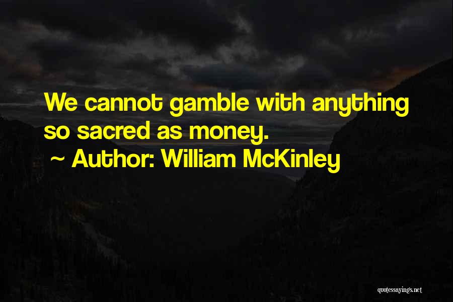 William McKinley Quotes 1654495