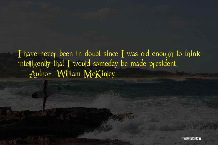 William McKinley Quotes 1913393