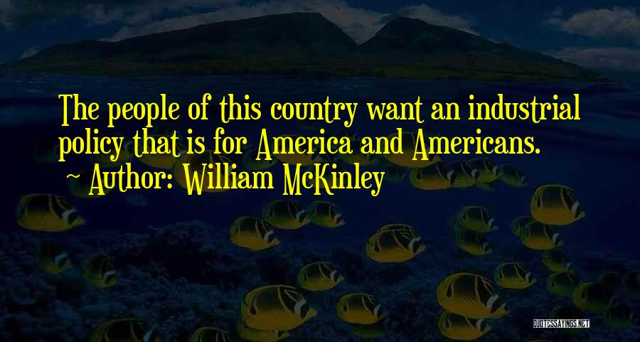 William McKinley Quotes 774555