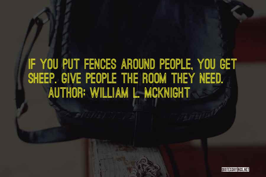 William Mcknight Quotes By William L. McKnight