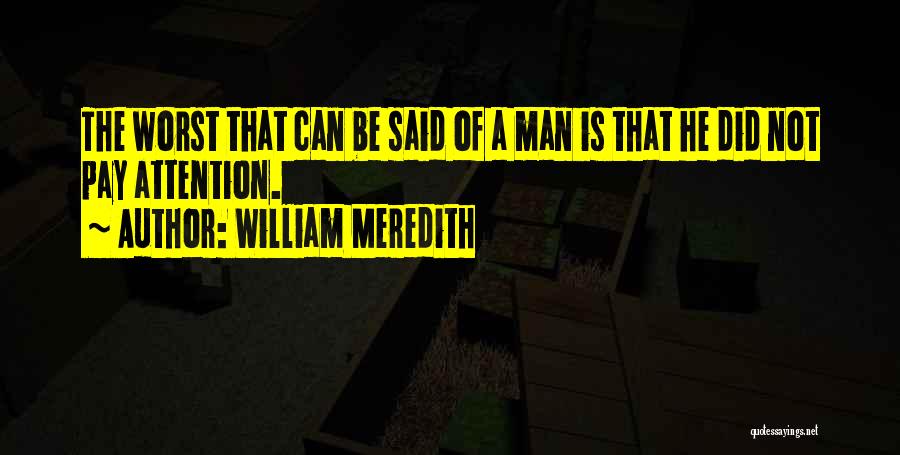 William Meredith Quotes 636127