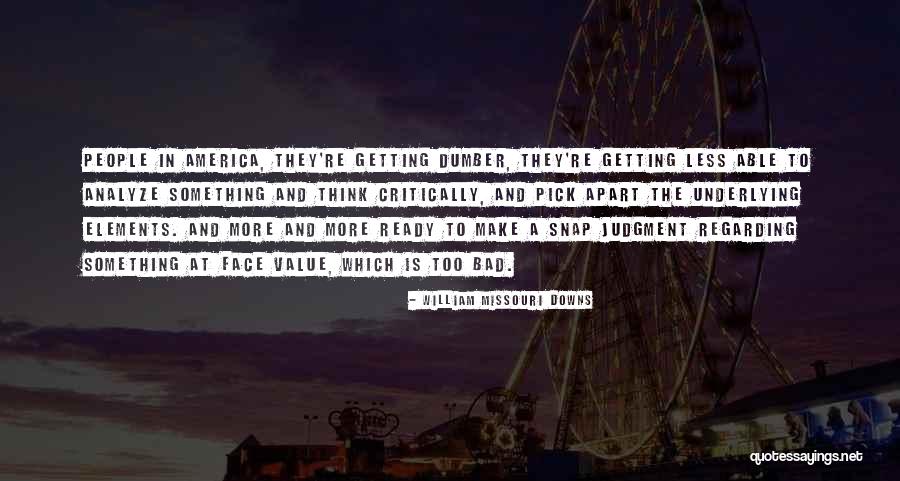 William Missouri Downs Quotes 1949063 William Missouri Downs Quotes 1949063