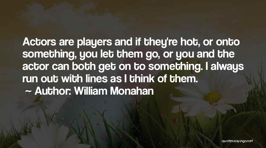 William Monahan Quotes 1099111