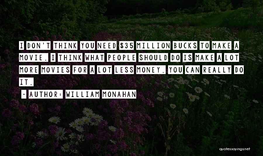 William Monahan Quotes 120441