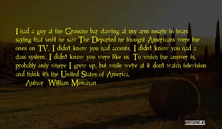 William Monahan Quotes 1234970