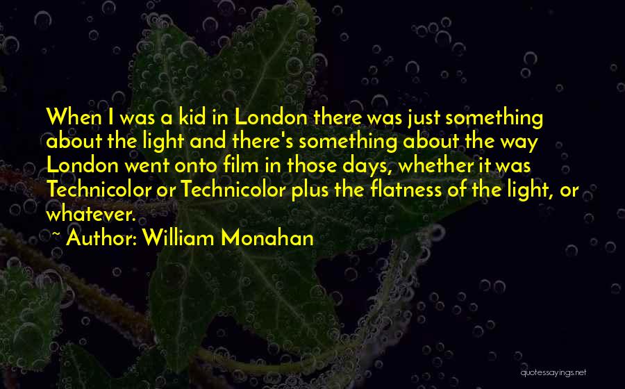 William Monahan Quotes 1249066