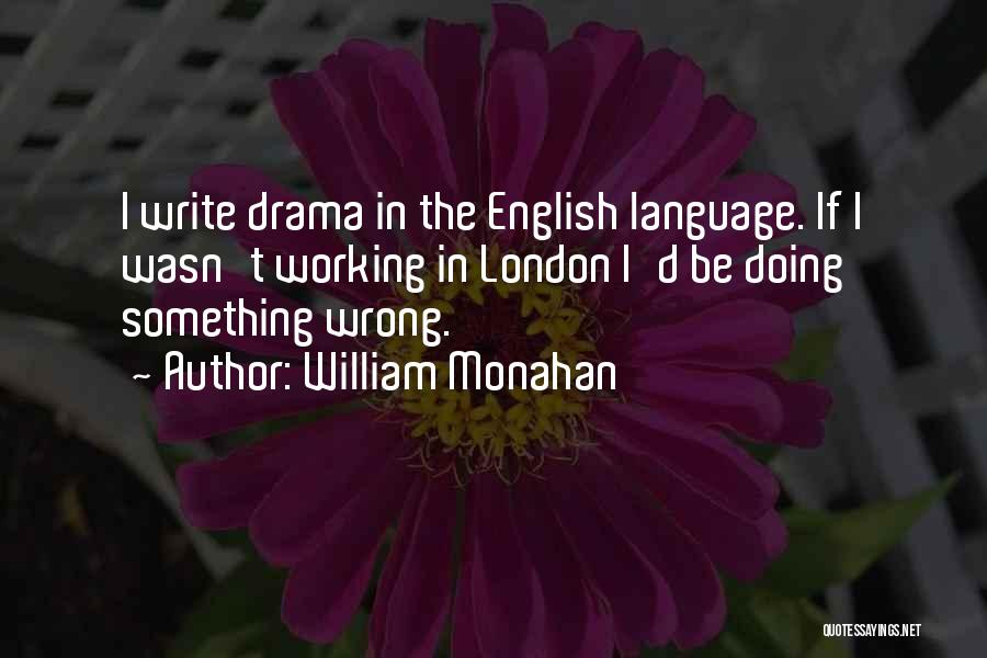 William Monahan Quotes 1326833