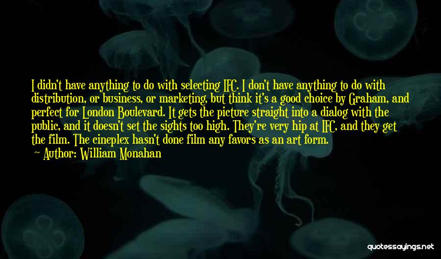 William Monahan Quotes 370030