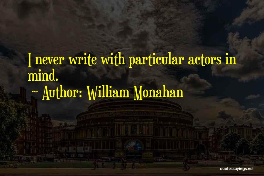 William Monahan Quotes 379822