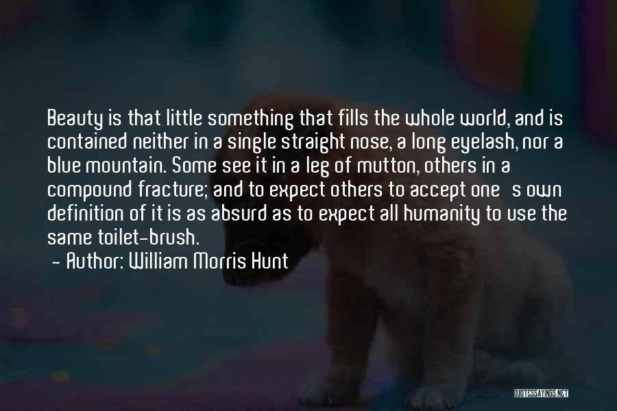 William Morris Hunt Quotes 1179477