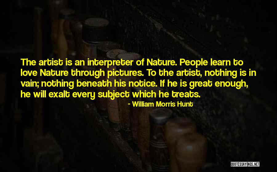 William Morris Hunt Quotes 1489922