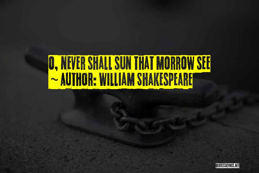 William Morrow Quotes By William Shakespeare