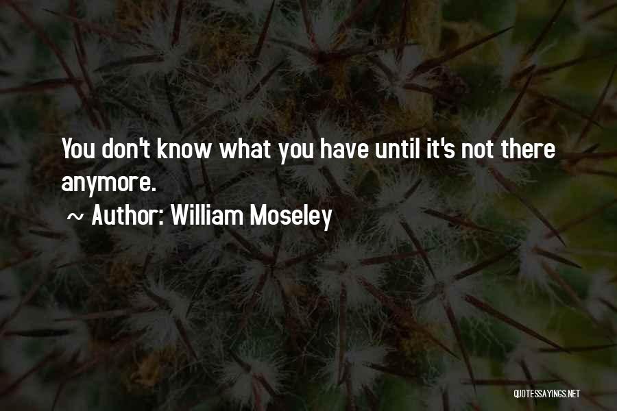 William Moseley Quotes 1820723