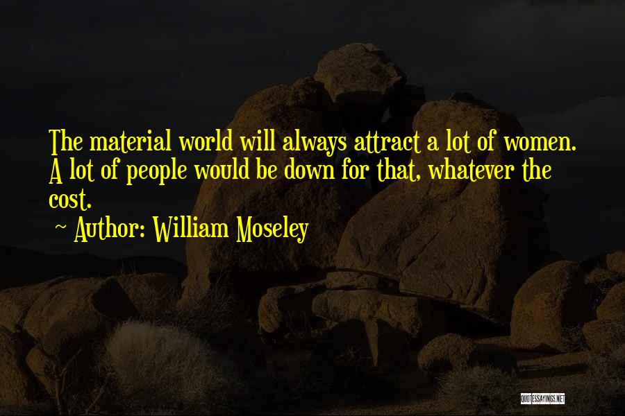 William Moseley Quotes 2126496