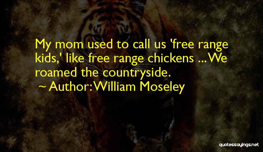 William Moseley Quotes 2146994