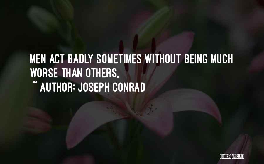 William Motter Inge Quotes By Joseph Conrad