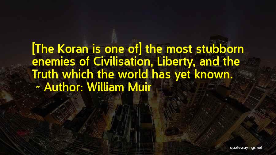 William Muir Quotes 288716