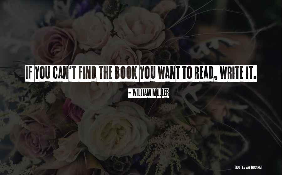 William Muller Quotes 1514805 William Muller Quotes 1514805