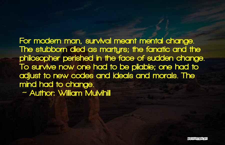 William Mulvihill Quotes 553750