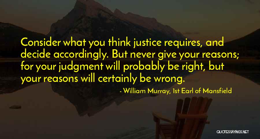 William Murray, 1st Earl Of Mansfield Quotes 1187915 William Murray, 1st Earl Of Mansfield Quotes 1187915