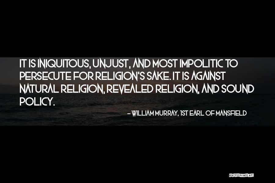 William Murray, 1st Earl Of Mansfield Quotes 436310 William Murray, 1st Earl Of Mansfield Quotes 436310